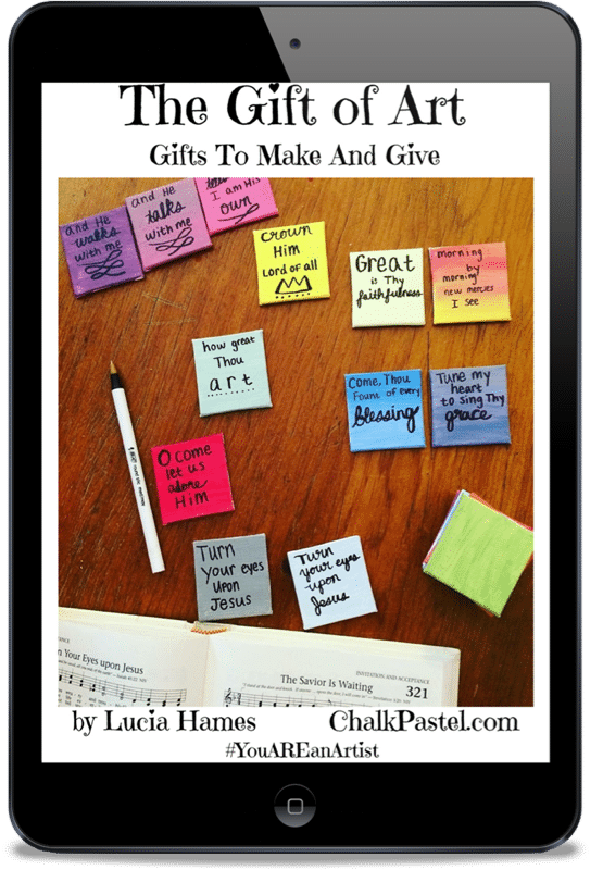 Gifts to Make and Give You ARE an ARTiST!