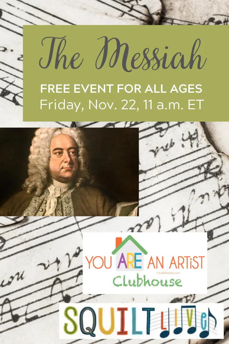 Friday, November 22 at 11 a.m. ET  - Welcome Messiah! This is a FREE event for all ages open to all with Ms. Mary of SQUILT Live! and Nana of You ARE an Artist Clubhouse. Sign up HERE. If you are unable to attend the event live, the video will be available afterwards in both of our membership areas.