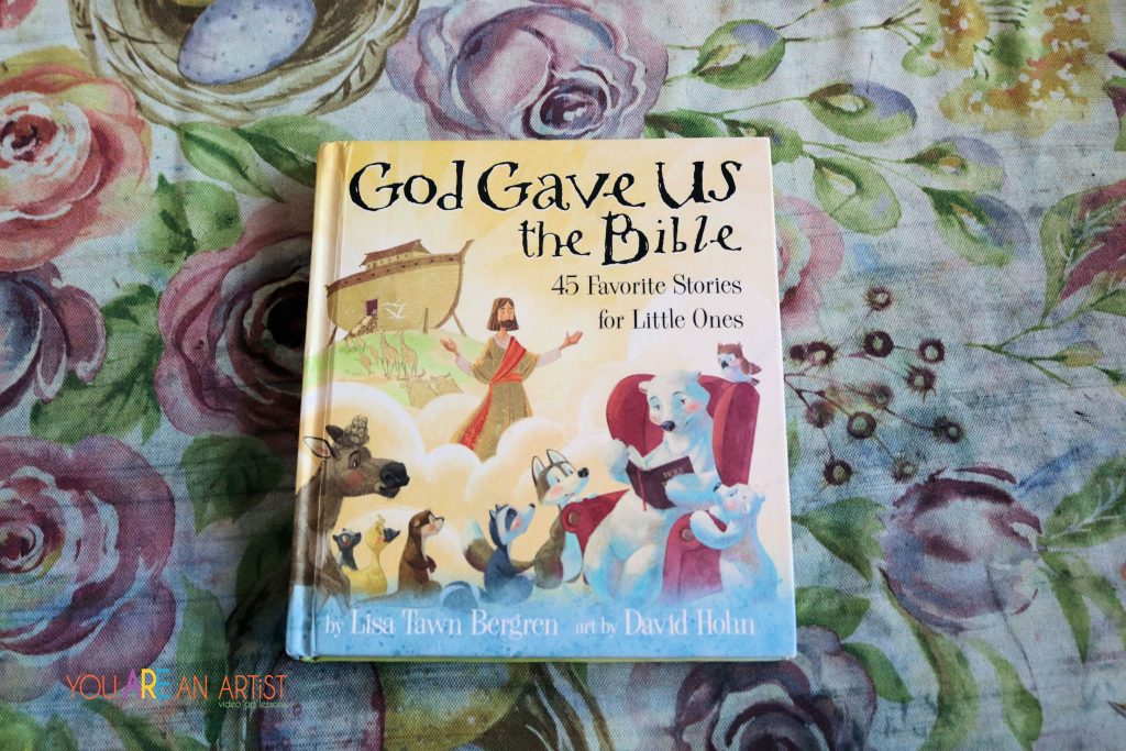 God Gave Us the Bible 45 Favorite Stories for Little Ones